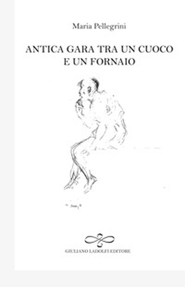 Antica gara tra un cuoco e un fornaio - Librerie.coop Antica gara tra un cuoco e un fornaio - Librerie.coop