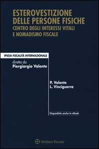 Esterovestizione delle persone fisiche. Centro degli interessi vitali e nomadismo fiscale - Librerie.coop