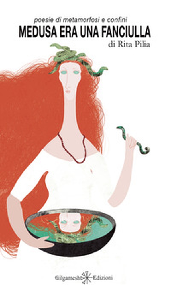 Medusa era una fanciulla. Poesie di metamorfosi e confini - Librerie.coop Medusa era una fanciulla. Poesie di metamorfosi e confini - Librerie.coop