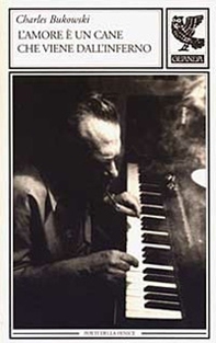 L'amore è un cane che viene dall'inferno. Testo inglese a fronte - Librerie.coop