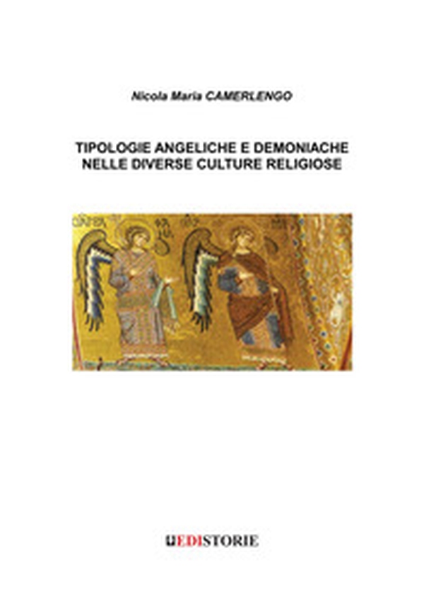 Tipologie angeliche e demoniache nelle diverse culture religiose - Librerie.coop Tipologie angeliche e demoniache nelle diverse culture religiose - Librerie.coop