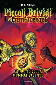 La casa del terrore. La notte della mummia vivente - Librerie.coop La casa del terrore. La notte della mummia vivente - Librerie.coop