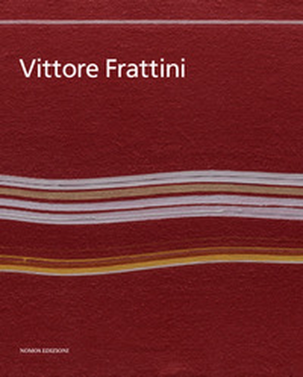 Vittore Frattini. Ediz. italiana e inglese - Librerie.coop Vittore Frattini. Ediz. italiana e inglese - Librerie.coop