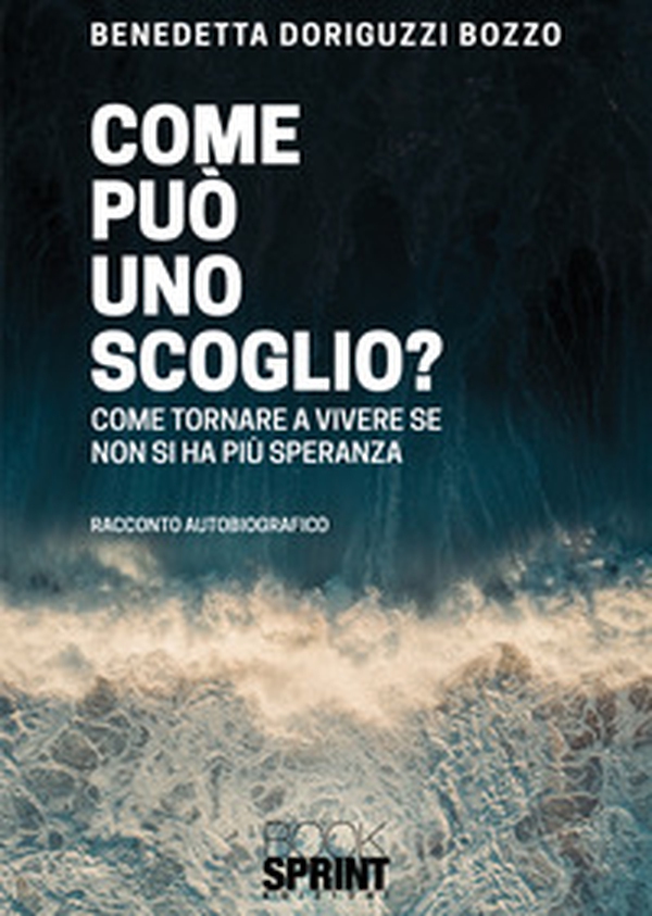 Come può uno scoglio? - Librerie.coop Come può uno scoglio? - Librerie.coop