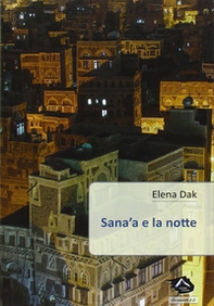 Sana'a e la notte - Librerie.coop
