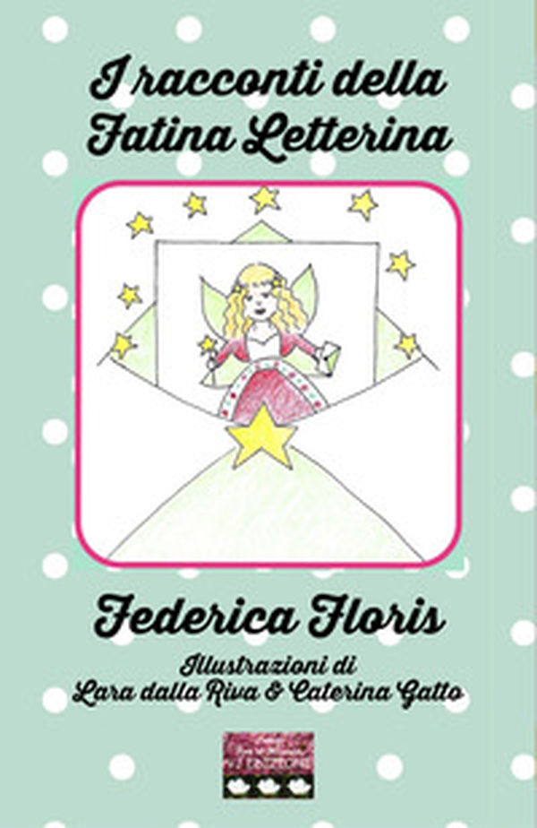 I racconti della fatina Letterina - Librerie.coop I racconti della fatina Letterina - Librerie.coop