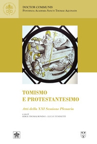 Tomismo e protestantesimo (Atti della XXI sessione plenaria 9-10 giugno 2023) - Librerie.coop