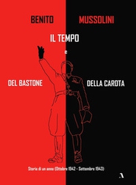 Storia di un anno (Ottobre 1942 - Settembre 1943). Il tempo del bastone e della carota - Librerie.coop Storia di un anno (Ottobre 1942 - Settembre 1943). Il tempo del bastone e della carota - Librerie.coop