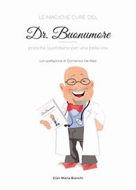 Le magiche cure del Dr. Buonumore. Pratiche quotidiane per una bella vita - Librerie.coop Le magiche cure del Dr. Buonumore. Pratiche quotidiane per una bella vita - Librerie.coop