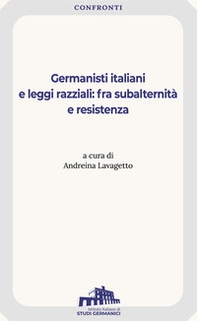 Germanisti italiani e leggi razziali: fra subalternità e resistenza - Librerie.coop Germanisti italiani e leggi razziali: fra subalternità e resistenza - Librerie.coop
