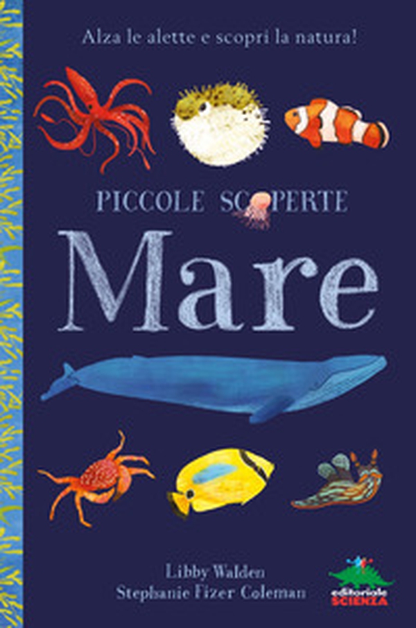 Mare. Alza le alette e scopri la natura! - Librerie.coop Mare. Alza le alette e scopri la natura! - Librerie.coop