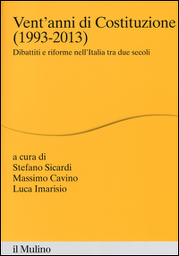 Vent'anni di Costituzione (1993-2013). Dibattiti e riforme nell'Italia tra due secoli - Librerie.coop Vent'anni di Costituzione (1993-2013). Dibattiti e riforme nell'Italia tra due secoli - Librerie.coop