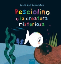 Pesciolino e la creatura misteriosa - Librerie.coop Pesciolino e la creatura misteriosa - Librerie.coop