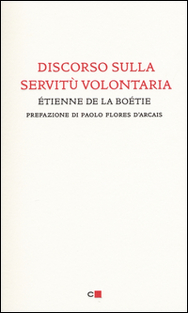 Discorso sulla servitù volontaria - Librerie.coop Discorso sulla servitù volontaria - Librerie.coop