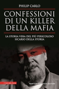 Confessioni di un killer della mafia. La storia vera del più pericoloso sicario della storia - Librerie.coop