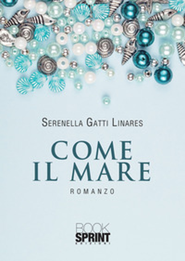 Come il mare - Librerie.coop Come il mare - Librerie.coop