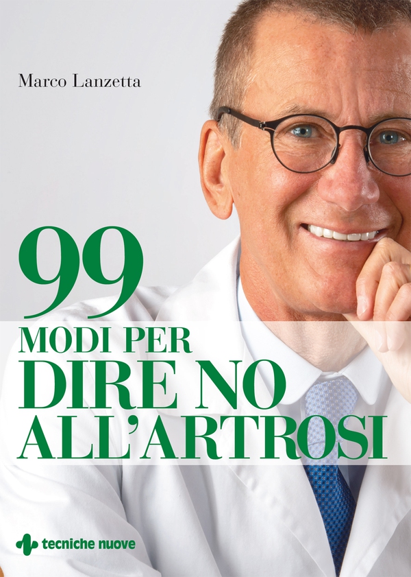 99 modi per dire no all'artrosi - Librerie.coop 99 modi per dire no all'artrosi - Librerie.coop