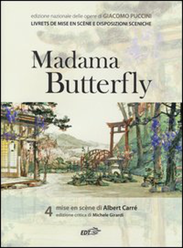 Madama Butterfly. Mise en scène di Albert Carré - Librerie.coop Madama Butterfly. Mise en scène di Albert Carré - Librerie.coop