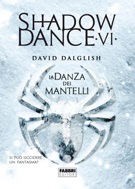 Shadowdance VI - La danza dei mantelli - Librerie.coop