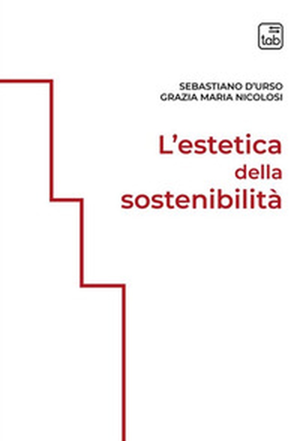 L'estetica della sostenibilità - Librerie.coop L'estetica della sostenibilità - Librerie.coop