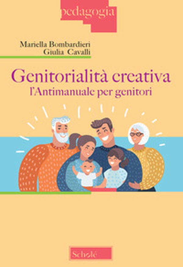 Genitorialità creativa. L'antimanuale per genitori - Librerie.coop Genitorialità creativa. L'antimanuale per genitori - Librerie.coop