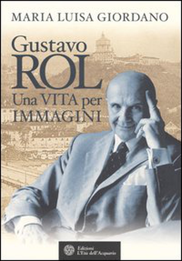 Gustavo Rol. Una vita per immagini - Librerie.coop Gustavo Rol. Una vita per immagini - Librerie.coop