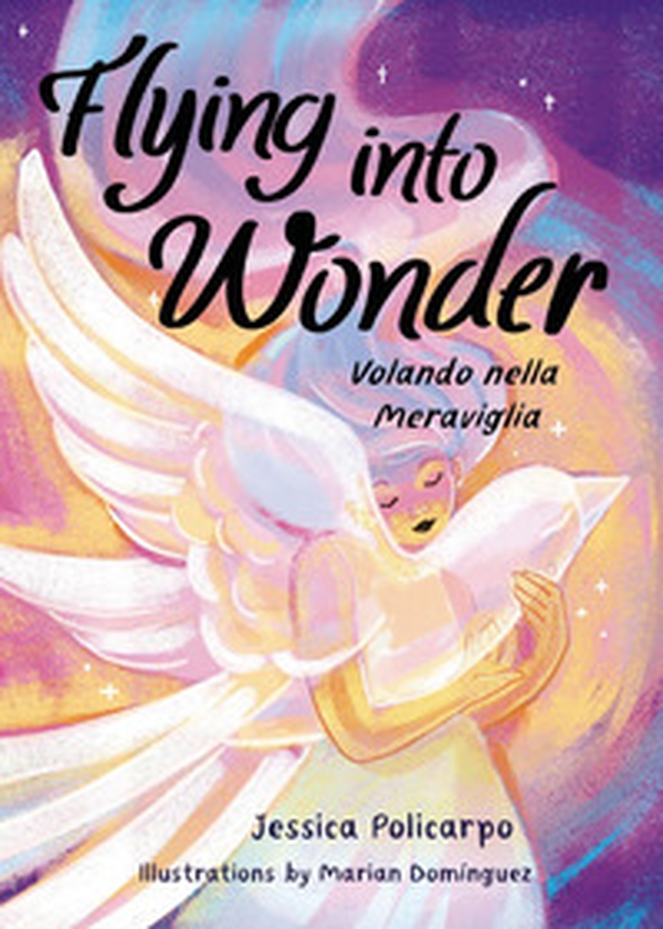Flying into wonder-Volando nella meraviglia - Librerie.coop Flying into wonder-Volando nella meraviglia - Librerie.coop