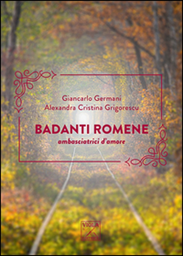 Badanti romene. Ambasciatrici d'amore - Librerie.coop Badanti romene. Ambasciatrici d'amore - Librerie.coop