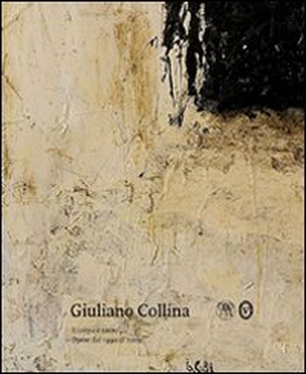 Giuliano Collina. Il corpo è sacro. Opere dal 1990 al 2009 - Librerie.coop Giuliano Collina. Il corpo è sacro. Opere dal 1990 al 2009 - Librerie.coop