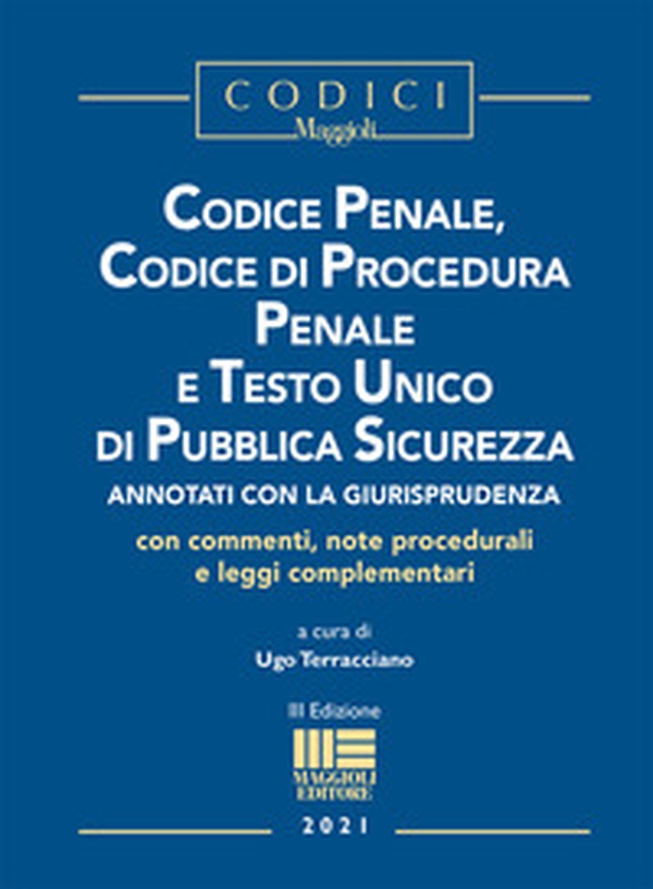 Codice penale, codice di procedura penale e Testo Unico di pubblica sicurezza - Librerie.coop Codice penale, codice di procedura penale e Testo Unico di pubblica sicurezza - Librerie.coop