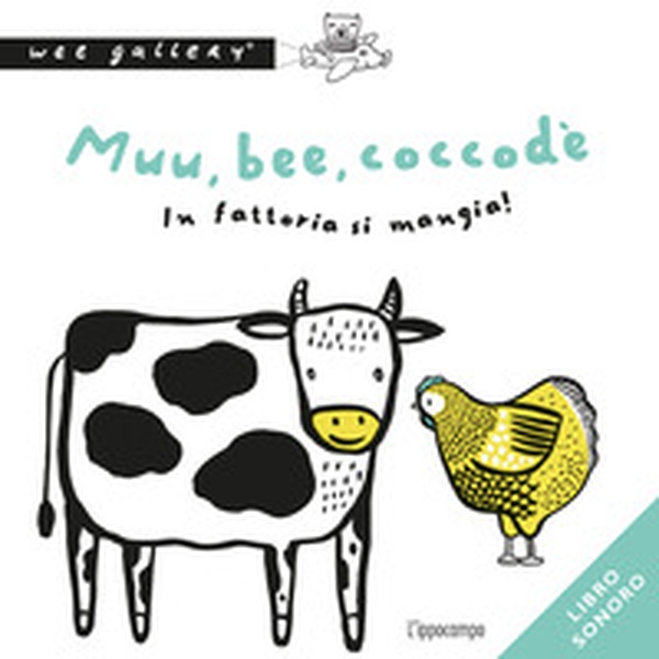 Muu, bee, coccodè. In fattoria si mangia! - Librerie.coop Muu, bee, coccodè. In fattoria si mangia! - Librerie.coop