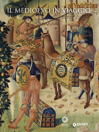 Il medioevo in viaggio - Librerie.coop