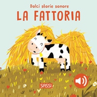 La fattoria. Dolci storie sonore - Librerie.coop La fattoria. Dolci storie sonore - Librerie.coop
