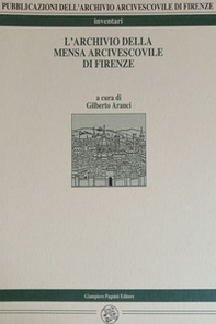 L'archivio della mensa arcivescovile di Firenze - Librerie.coop