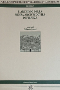 L'archivio della mensa arcivescovile di Firenze - Librerie.coop