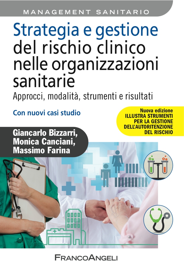 Strategia e gestione del rischio clinico nelle organizzazioni sanitarie - Librerie.coop Strategia e gestione del rischio clinico nelle organizzazioni sanitarie - Librerie.coop