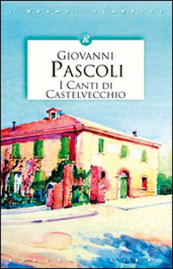Canti di Castelvecchio - Librerie.coop Canti di Castelvecchio - Librerie.coop