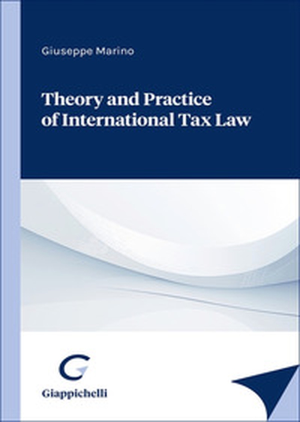 Theory and practice of international tax law - Librerie.coop Theory and practice of international tax law - Librerie.coop