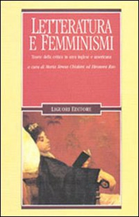Letteratura e femminismi. Teorie della critica in area inglese e americana - Librerie.coop