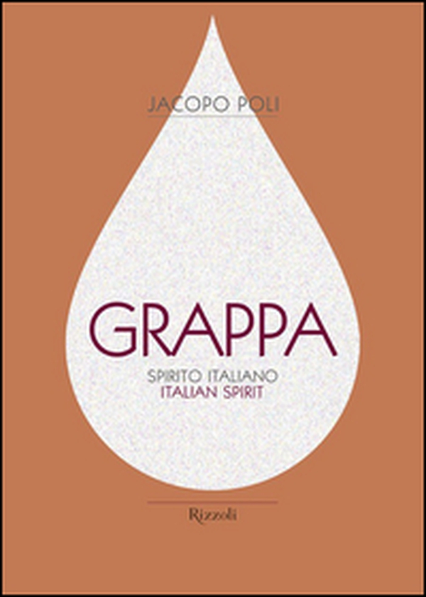 Grappa. Spirito italiano. Ediz. italiana e inglese - Librerie.coop Grappa. Spirito italiano. Ediz. italiana e inglese - Librerie.coop