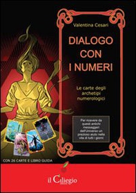 Dialogo con i numeri. Le carte degli archetipi nulerologici. Con carte - Librerie.coop