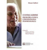 L'ultima lezione. Psichiatria clinica e psicopatologia fenomenologica - Librerie.coop