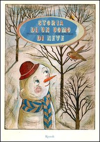 Storia di un uomo di neve - Librerie.coop