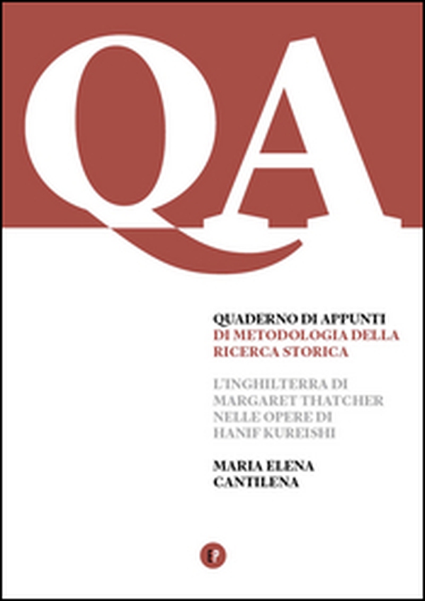 Quaderno d'appunti di metodologia della ricerca storica. L'Inghilterra di Margaret Thatcher nelle opere di Hanif Kureishi - Librerie.coop Quaderno d'appunti di metodologia della ricerca storica. L'Inghilterra di Margaret Thatcher nelle opere di Hanif Kureishi - Librerie.coop