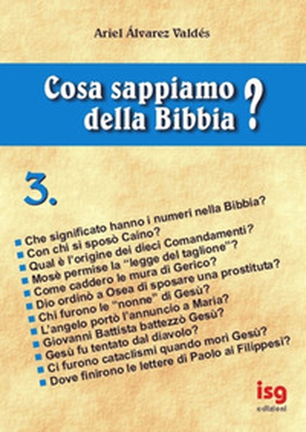 Cosa sappiamo della Bibbia? - Vol. 3 - Librerie.coop Cosa sappiamo della Bibbia? - Vol. 3 - Librerie.coop