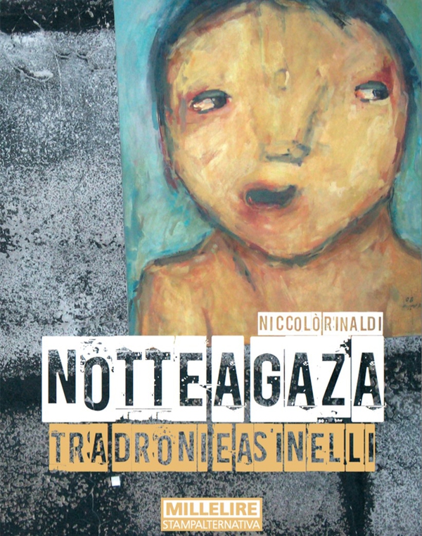 Notte a Gaza. Tra droni e asinelli. - Librerie.coop Notte a Gaza. Tra droni e asinelli. - Librerie.coop