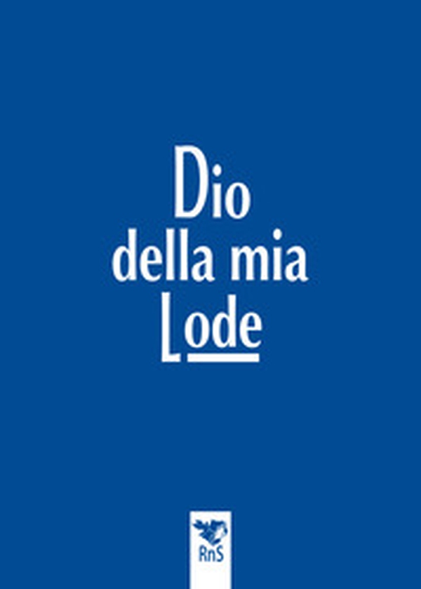 Dio della mia lode - Librerie.coop