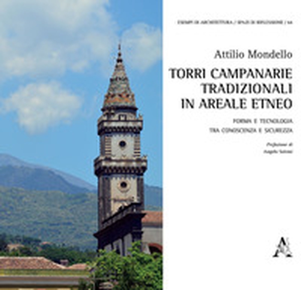 Torri campanarie tradizionali in areale etneo. Forma e tecnologia tra conoscenza e sicurezza - Librerie.coop Torri campanarie tradizionali in areale etneo. Forma e tecnologia tra conoscenza e sicurezza - Librerie.coop