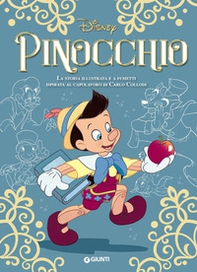 Pinocchio. La storia illustrata e a fumetti ispirata al capolavoro di Carlo Collodi - Librerie.coop Pinocchio. La storia illustrata e a fumetti ispirata al capolavoro di Carlo Collodi - Librerie.coop