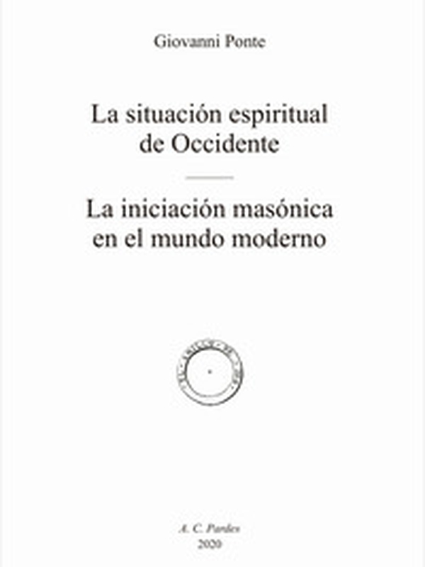 La situación espiritual de Occidente. La iniciación masónica en el mundo moderno - Librerie.coop La situación espiritual de Occidente. La iniciación masónica en el mundo moderno - Librerie.coop